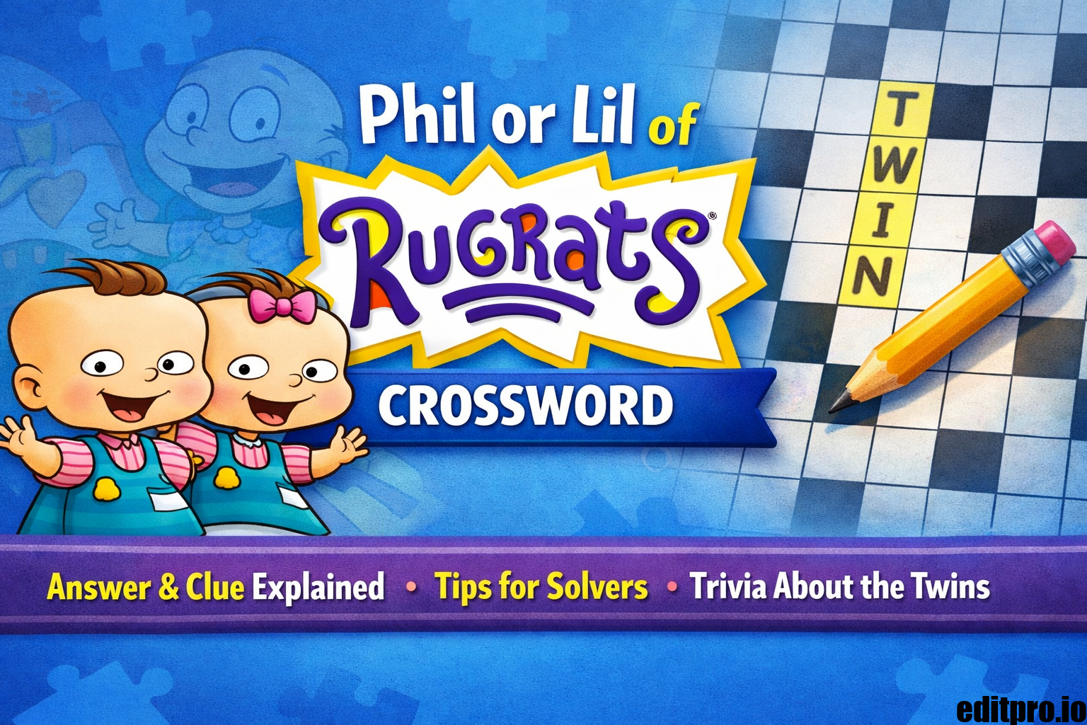 Phil and Lil Rugrats crossword clue with answer twin in puzzle grid